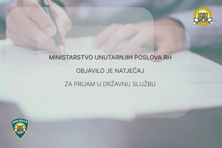 Ministarstvo unutarnjih poslova objavilo prvi dio natječaja za prijam u državnu službu